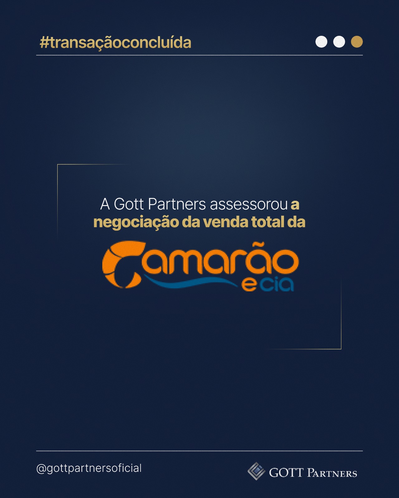 Transação Gott Partners — Camarão e Cia: negociação da venda total da empresa