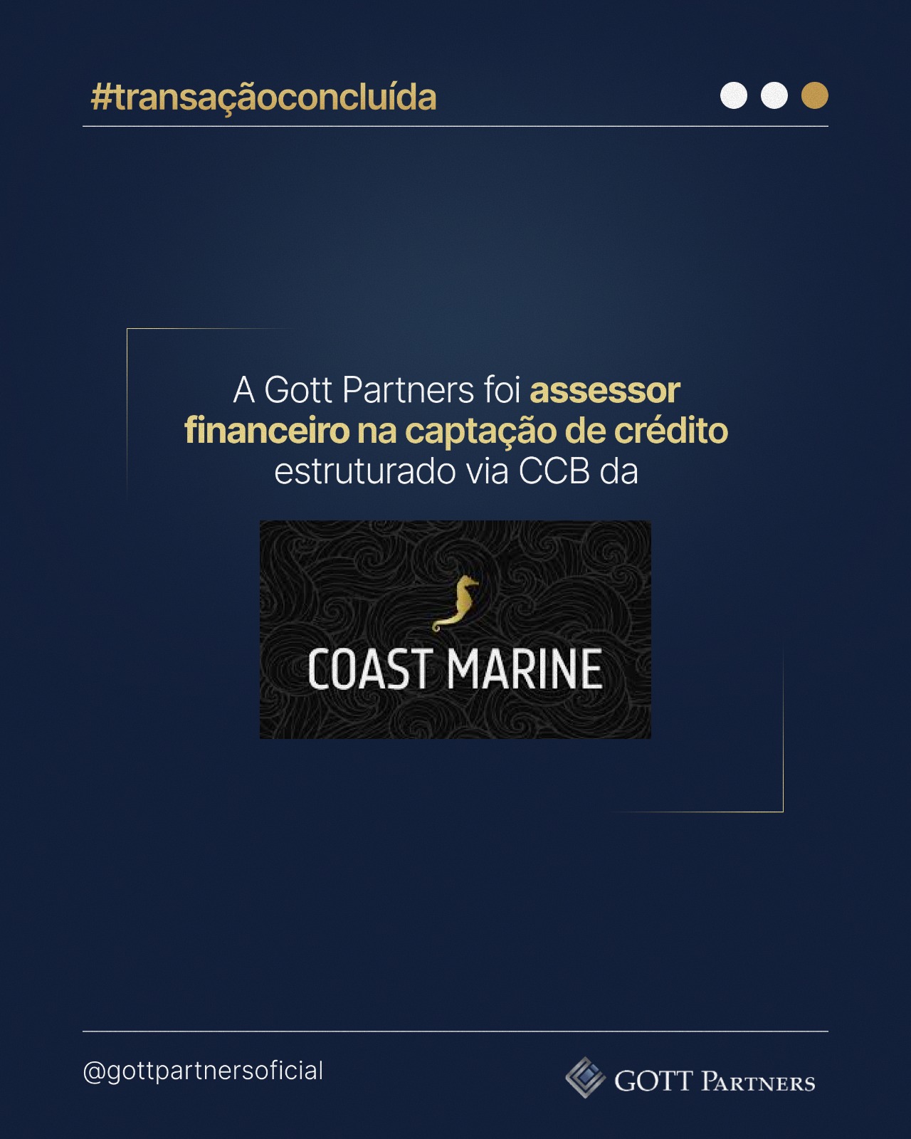 Transação Gott Partners — Coast Marine: assessor financeiro na captação de crédito estruturado via CCB