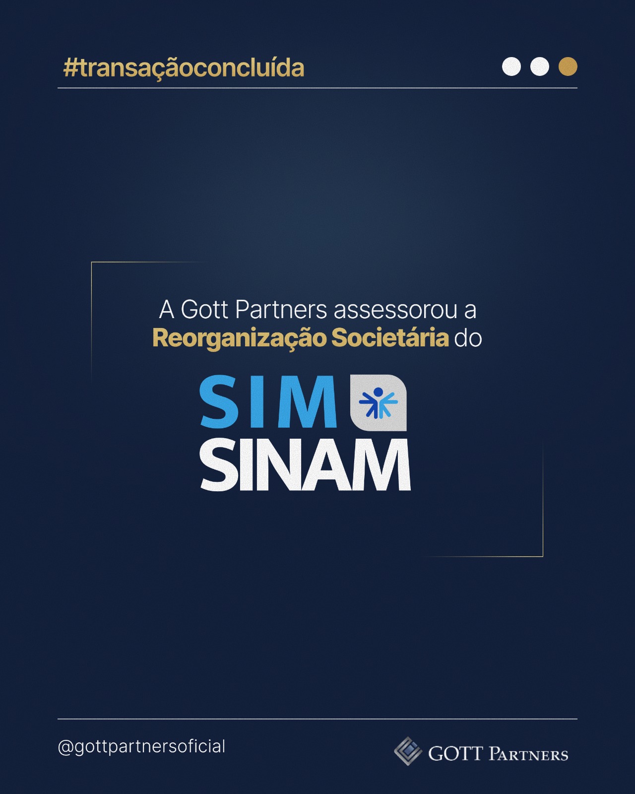 Transação Gott Partners — Sim Sinam: reorganização societária